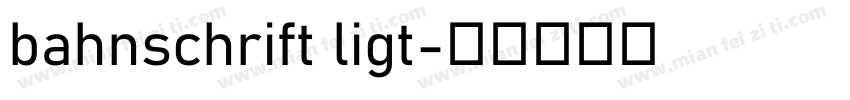 bahnschrift ligt字体转换